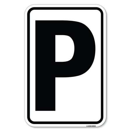 Signmission Safety Sign, 12 in Height, Aluminum, 18 in Length, 22934 A-1218-22934